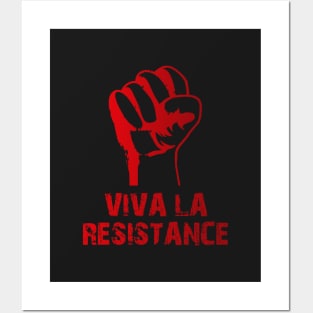 VIVA LA RESISTANCE! Posters and Art